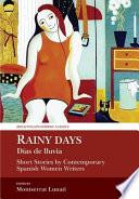 Libro de Rainy Days (dias De Lluvia): Short Stories By Contemporary Spanish Women Writers