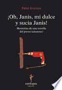 Libro de !oh, Janis, Mi Dulce Y Sucia Janis!
