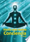Libro de Hacia Una Nueva Conciencia 1ª Parte
