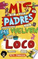 Libro de Mis Padres Me Vuelven Loco