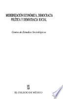 Libro de Modernización Económica, Democracia Política Y Democracia Social
