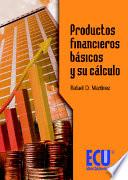Libro de Productos Financieros Básicos Y Su Cálculo