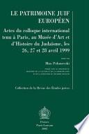Libro de Le Patrimoine Juif Europeen Actes Du Colloque International Tenu A Paris, Au Musee D Art Et D Histoire Du Judaisme, Les 26, 27 Et 28 Janvier 1999