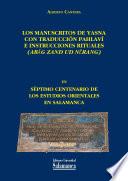 Libro de Los Manuscritos De Yasna Con Traducción Pahlaví E Instrucciones Rituales (abāg Zand Ud Nērang)