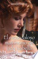 Libro de El Escandaloso Matrimonio De Lady Isabella