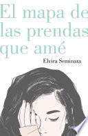 Libro de El Mapa De Las Prendas Que Amé