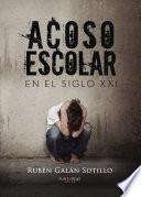 Libro de Acoso Escolar En El Siglo Xxi