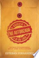 Libro de Biografía No Autorizada De Un Líder