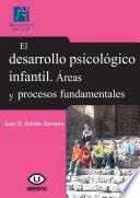 Libro de El Desarrollo Psicológico Infantil. Áreas Y Procesos Fundamentales