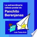 Libro de La Extraordinaria Odisea Postal De Panchito Berenjenas