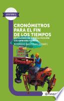 Libro de Cronómetros Para El Fin De Los Tiempos Planeta Lector