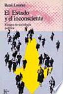 Libro de El Estado Y El Inconsciente