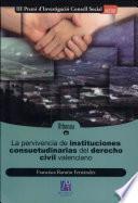 Libro de La Pervivencia De Instituciones Consuetudinarias Del Derecho Civil Valenciano
