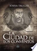 Libro de La Ciudad De Los Conventos