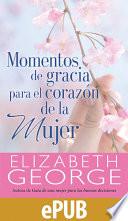 Libro de Momentos De Gracia Para El Corazón De La Mujer