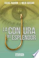 Libro de La Conjura Del Esplendor