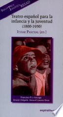 Libro de Teatro Español Para La Infancia Y La Juventud (1800 1936)