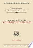 Libro de La Invención De La Imprenta Y Los Libros Incunables