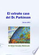 Libro de El Extraño Caso Del Dr. Parkinson, Edición 2013