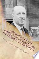 Libro de Memorias De Un Inspector De Hacienda En Tiempos De Franco