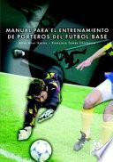 Libro de Manual Para El Entrenamiento De Porteros De FÚtbol Base