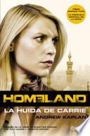 Libro de Homeland. La Huida De Carrie