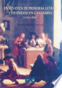 Libro de Enseñanza De Primeras Letras Y Latinidad En Cantabria, 1700 1860
