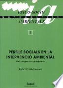 Libro de Perfils Socials En La Intervenció Ambiental (una Perspectiva Professional)