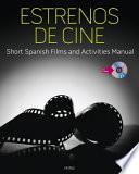 Libro de Estrenos De Cine: Short Spanish Films And Activities Manual