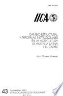 Libro de Cambio Estructural Y Reformas Institucionales En La Agricultura De América Latina Y El Caribe