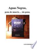 Libro de Aguas Negras, Pena De Muerte… Sin Pena
