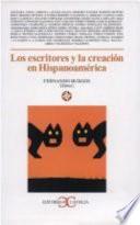 Libro de Los Escritores Y La Creación En Hispanoamérica