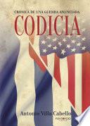 Libro de Codicia, Crónica De Una Guerra Anunciada