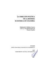 Libro de La Dirección Política De La Reforma Económica En Colombia