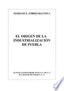 Libro de El Origen De La Industrialización De Puebla