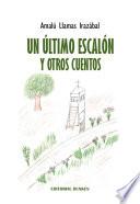 Libro de Un último Escalón Y Otros Cuentos