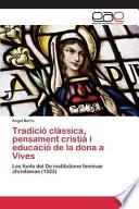 Libro de Tradicio Classica, Pensament Cristia I Educacio De La Dona A Vives
