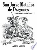 Libro de San Jorge Matador De Dragones: (mas Cuatro Alacranes)
