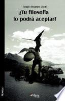 Libro de Tu Filosofia Lo Podra Aceptar?