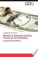 Libro de México Y Estados Unidos Frente Al Narcotráfico