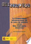 Libro de La Competencia Sociocultural En El Aula De Español L2/le: Una Propuesta Didáctica