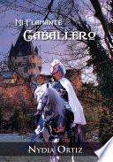 Libro de Mi Flamante Caballero