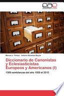 Libro de Diccionario De Canonistas Y Eclesiasticistas Europeos Y Americanos (i)