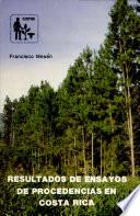 Libro de Resultados De Ensayos De Procedencias En Costa Rica