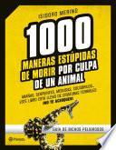 Libro de 1.000 Maneras Estúpidas De Morir Por Culpa De Un Animal