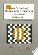 Libro de Perú, Secuestro Y Rescate De La Democracia