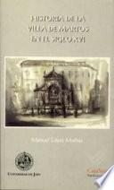 Libro de Historia De La Villa De Martos En El Siglo Xvi