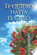 Libro de Te Quiero Hasta El Cielo