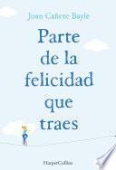 Libro de Parte De La Felicidad Que Traes
