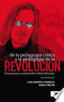 Libro de De La Pedagogía Crítica A La Pedagogía De La Revolución